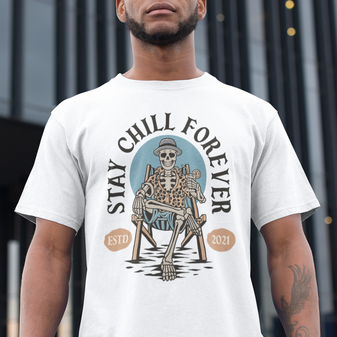 T-SHIRT STAY CHILL FOREVER
