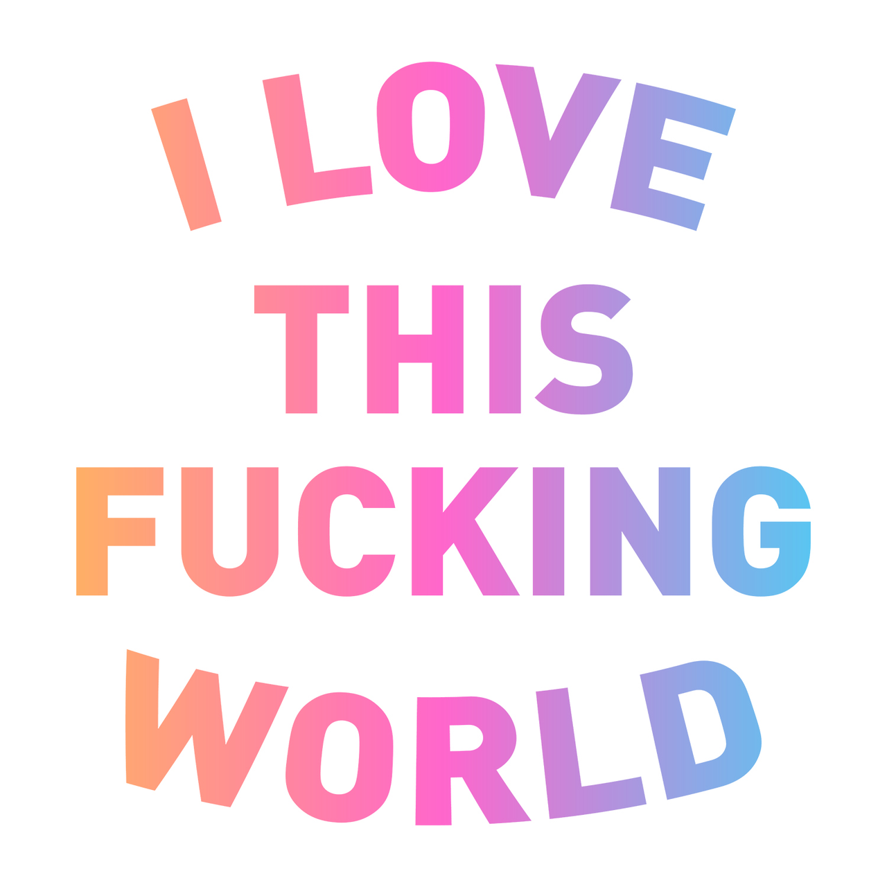 T-SHIRT I LOVE THIS WORLD