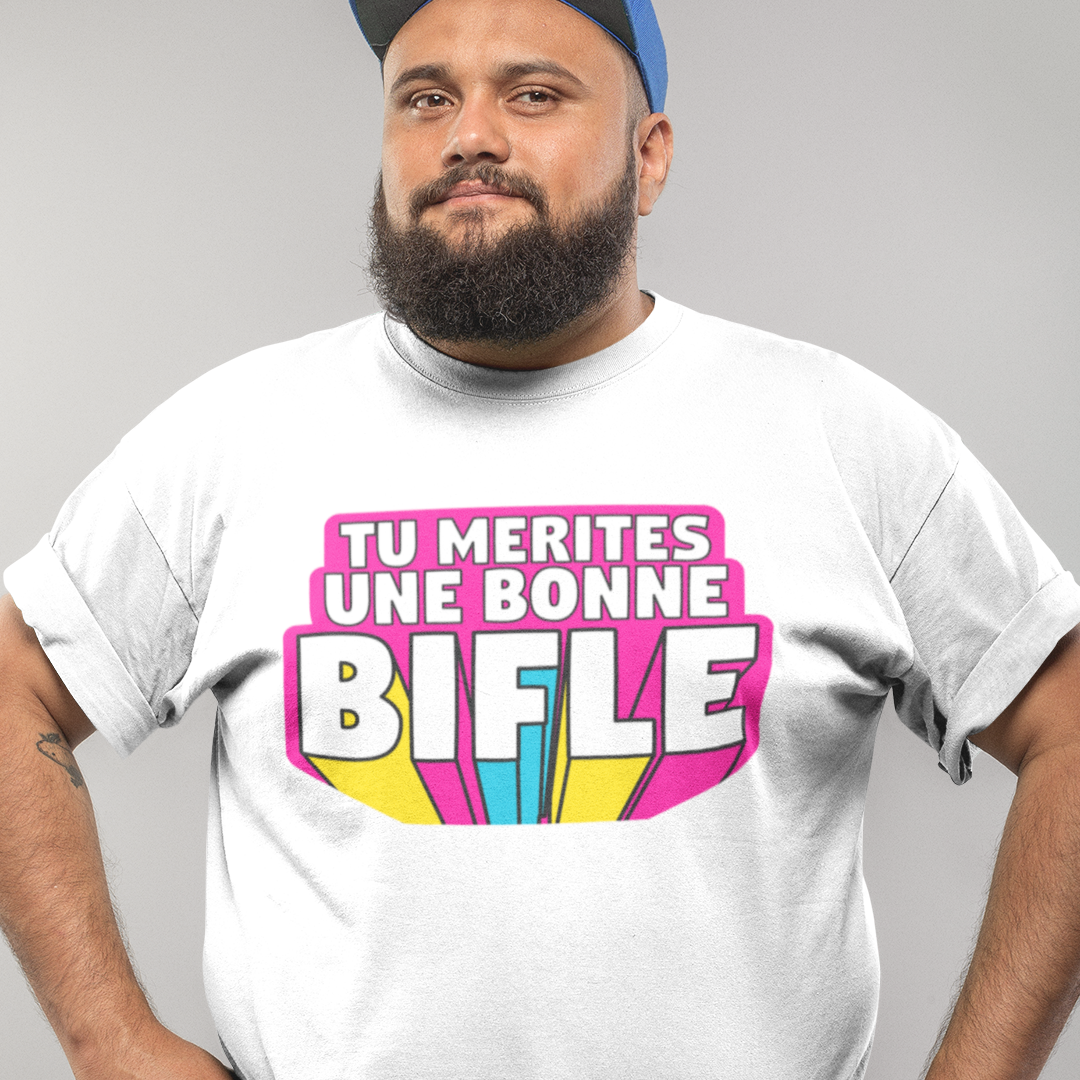 T-SHIRT TU MÉRITES UNE BONNE